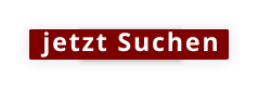 Suche jetzt Suchen